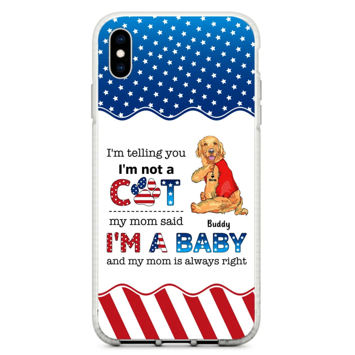 Custom Personalized Pet Phone Case - Independence Day Gift Idea for Dog/Cat Owners - I'm Telling You I'm Not A Dog - Case for iPhone/Samsung