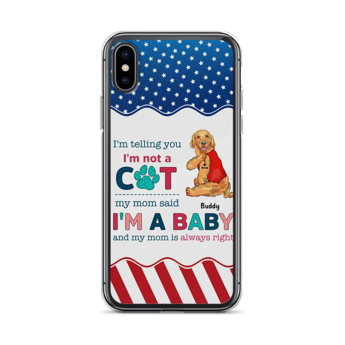 Custom Personalized Pet Phone Case - Gift Idea for Dog/Cat Owners - I'm Telling You I'm Not A Dog - Case for iPhone/Samsung