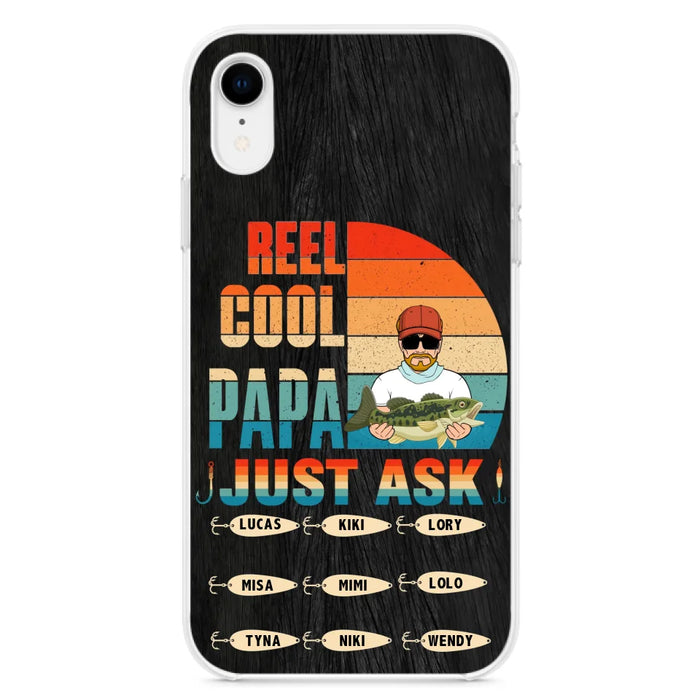 Custom Personalized Reel Cool Dad Phone Case - Gift Idea For Father's Day/Grandpa/Fishing Lovers - Upto 9 Kids - Reel Cool Papa Just Ask - Cases For iPhone/Samsung