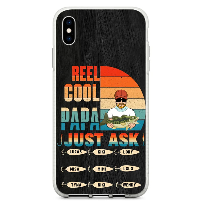 Custom Personalized Reel Cool Dad Phone Case - Gift Idea For Father's Day/Grandpa/Fishing Lovers - Upto 9 Kids - Reel Cool Papa Just Ask - Cases For iPhone/Samsung