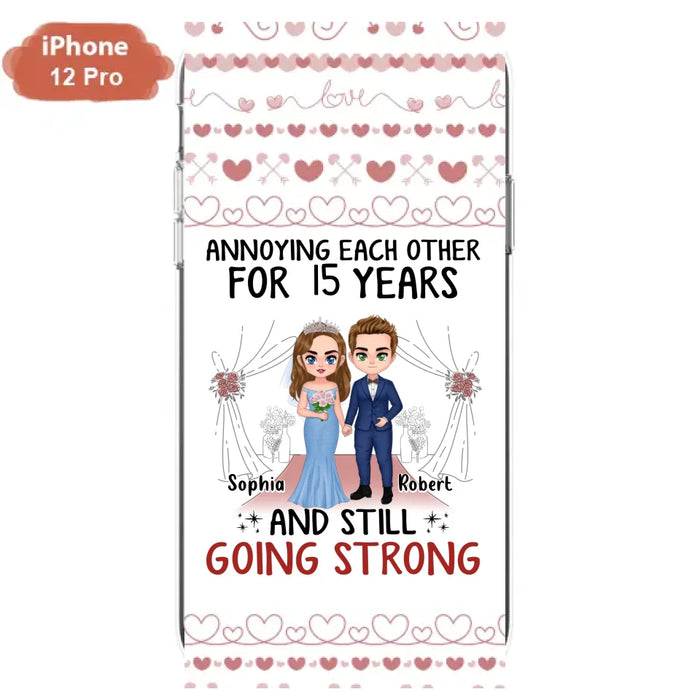 Custom Personalized Chibi Couple Phone Case - Best Gift Idea For Couple/Husband/Father's Day - Annoying Each Other For 15 Years And Still Going Strong - Case For iPhone/Samsung