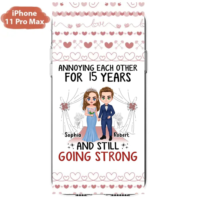 Custom Personalized Chibi Couple Phone Case - Best Gift Idea For Couple/Husband/Father's Day - Annoying Each Other For 15 Years And Still Going Strong - Case For iPhone/Samsung