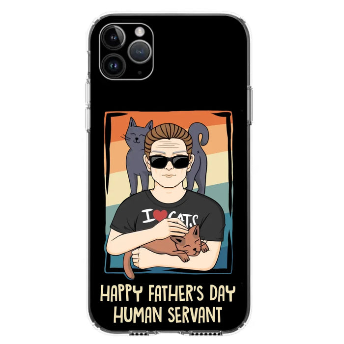 Personalized Cat Mom/ Dad iPhone/ Samsung Case - Gift Idea For Cat Lovers/ Father's Day/ Birthday - Happy Father's Day Human Servant