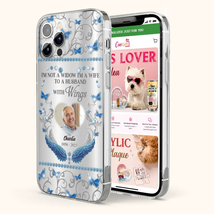 Custom Personalized Memorial Photo Phone Case - Memorial Gift Idea for Mother's Day/Father's Day - I'm Not A Widow I'm A Wife To A Husband With Wings - Cases For iPhone/Samsung