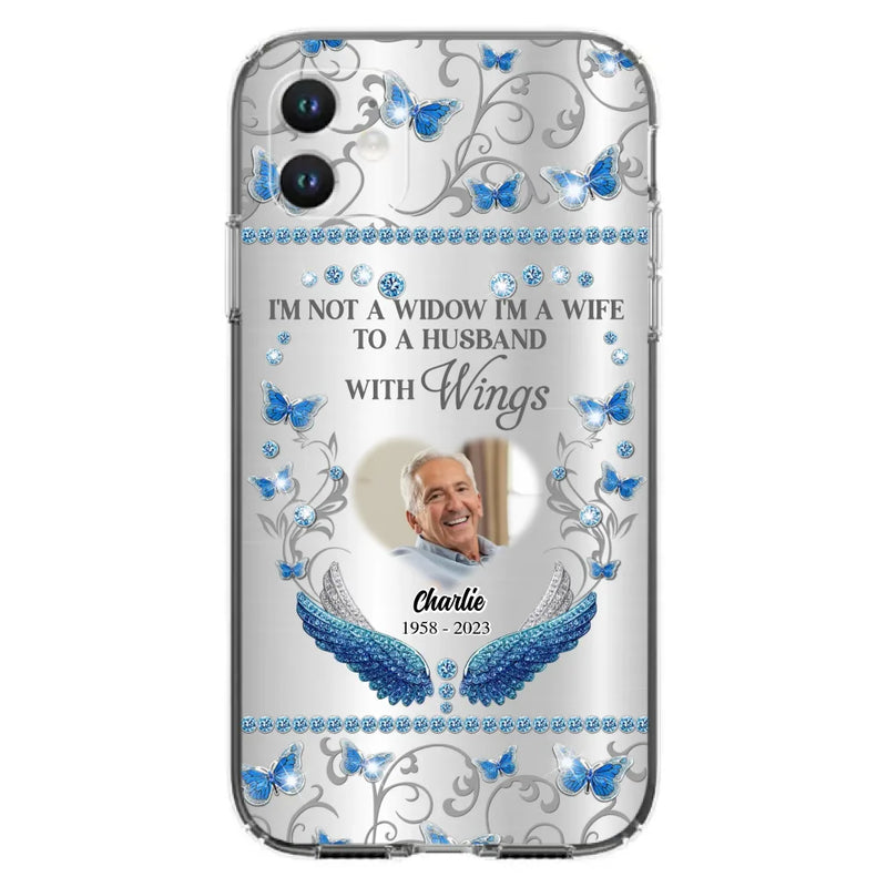 Personalized Memorial Photo Phone Case - Memorial Gift Idea for Mother's Day/Father's Day - I'm Not A Widow I'm A Wife To A Husband With Wings - Cases For iPhone/Samsung