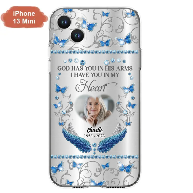 Personalized Memorial Photo Phone Case - Memorial Gift Idea for Mother's Day/Father's Day - God Has You In His Arms I Have You In My Heart - Cases For iPhone/Samsung