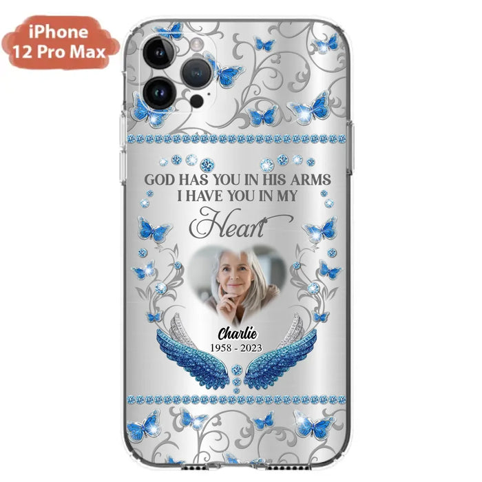 Custom Personalized Memorial Photo Phone Case - Memorial Gift Idea for Mother's Day/Father's Day - God Has You In His Arms I Have You In My Heart - Cases For iPhone/Samsung