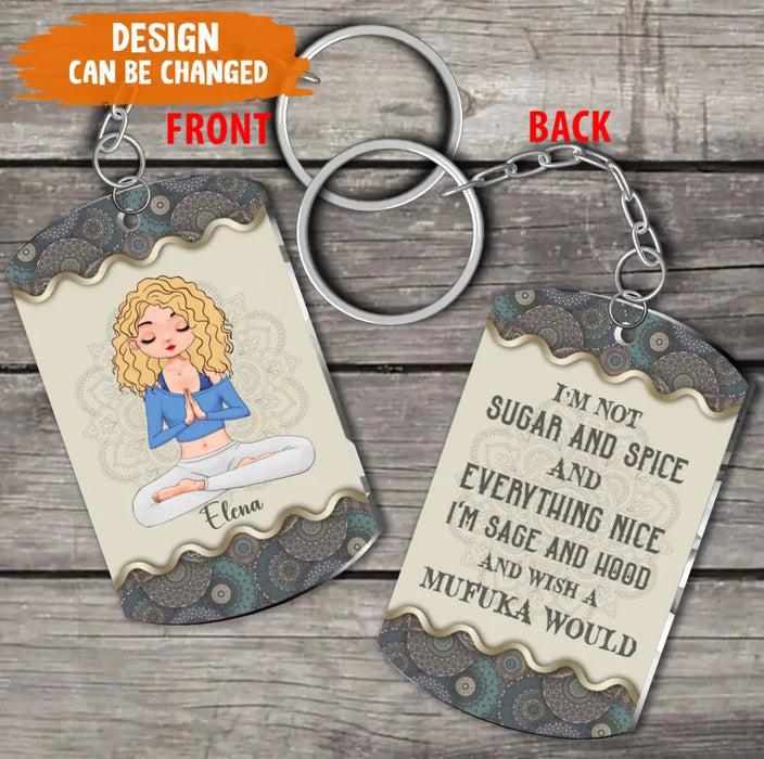 Personalized Yoga Girl Acrylic Keychain - Gift Idea For Yoga Lover/Birthday Gift - I'm Not Sugar And Spice And Everything Nice