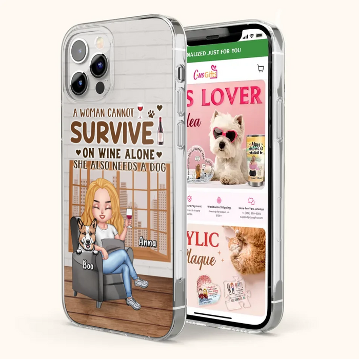 Personalized Pet Mom Phone Case - Up to 4 Dogs/Cats - Mother's Day Gift Idea For Dog/Cat Lovers - A Woman Cannot Survive On Wine Alone She Also Needs A Dog - Case for iPhone/Samsung
