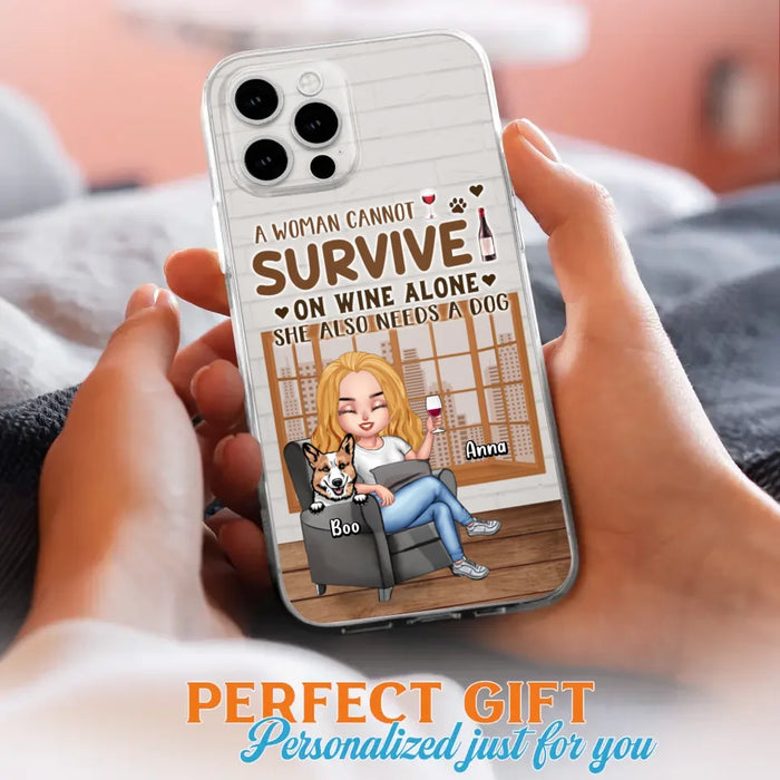 Personalized Pet Mom Phone Case - Up to 4 Dogs/Cats - Mother's Day Gift Idea For Dog/Cat Lovers - A Woman Cannot Survive On Wine Alone She Also Needs A Dog - Case for iPhone/Samsung