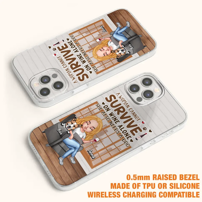 Personalized Pet Mom Phone Case - Up to 4 Dogs/Cats - Mother's Day Gift Idea For Dog/Cat Lovers - A Woman Cannot Survive On Wine Alone She Also Needs A Dog - Case for iPhone/Samsung