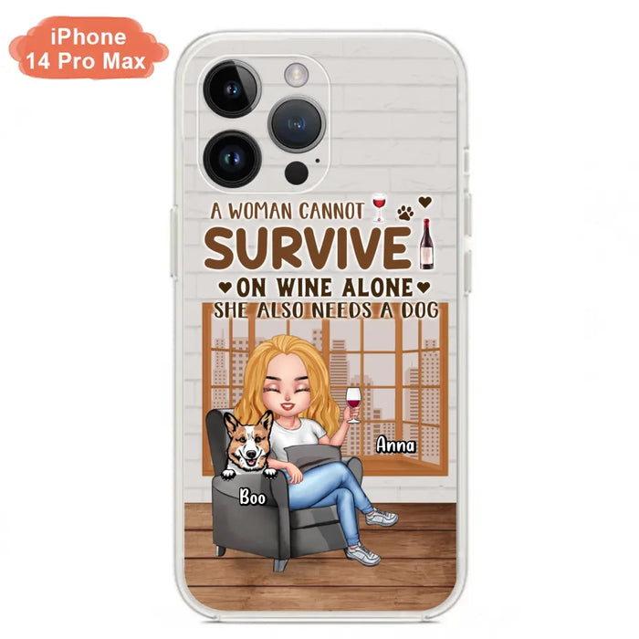 Personalized Pet Mom Phone Case - Up to 4 Dogs/Cats - Mother's Day Gift Idea For Dog/Cat Lovers - A Woman Cannot Survive On Wine Alone She Also Needs A Dog - Case for iPhone/Samsung