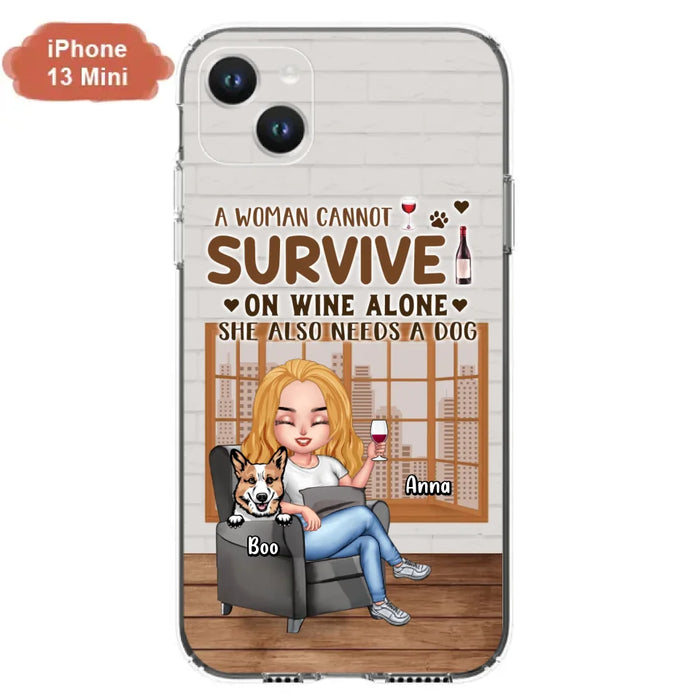 Personalized Pet Mom Phone Case - Up to 4 Dogs/Cats - Mother's Day Gift Idea For Dog/Cat Lovers - A Woman Cannot Survive On Wine Alone She Also Needs A Dog - Case for iPhone/Samsung
