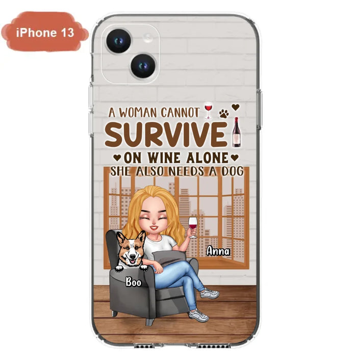 Personalized Pet Mom Phone Case - Up to 4 Dogs/Cats - Mother's Day Gift Idea For Dog/Cat Lovers - A Woman Cannot Survive On Wine Alone She Also Needs A Dog - Case for iPhone/Samsung
