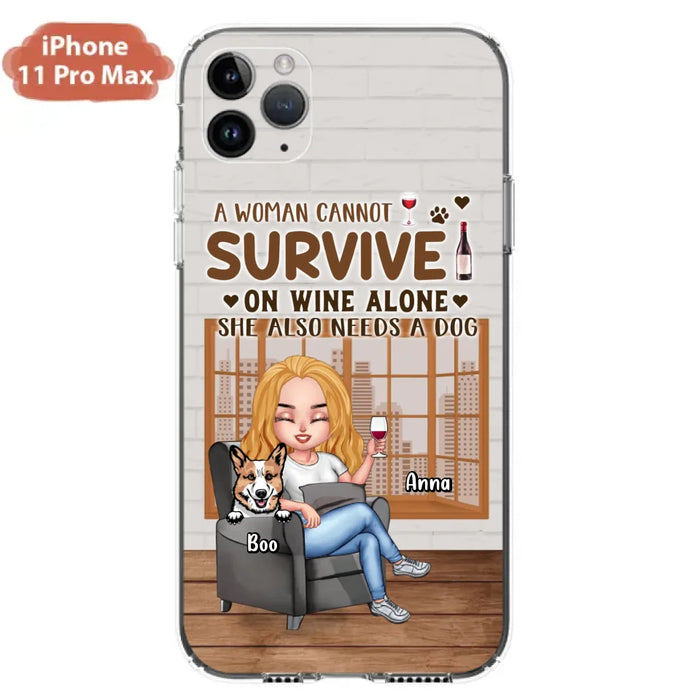 Personalized Pet Mom Phone Case - Up to 4 Dogs/Cats - Mother's Day Gift Idea For Dog/Cat Lovers - A Woman Cannot Survive On Wine Alone She Also Needs A Dog - Case for iPhone/Samsung