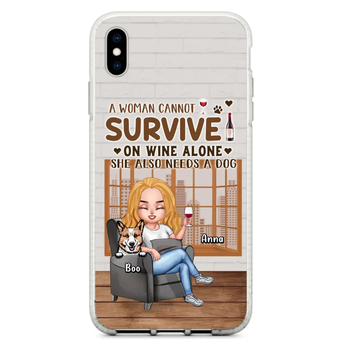 Personalized Pet Mom Phone Case - Up to 4 Dogs/Cats - Mother's Day Gift Idea For Dog/Cat Lovers - A Woman Cannot Survive On Wine Alone She Also Needs A Dog - Case for iPhone/Samsung