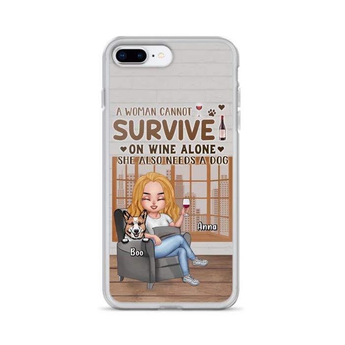 Personalized Pet Mom Phone Case - Up to 4 Dogs/Cats - Mother's Day Gift Idea For Dog/Cat Lovers - A Woman Cannot Survive On Wine Alone She Also Needs A Dog - Case for iPhone/Samsung