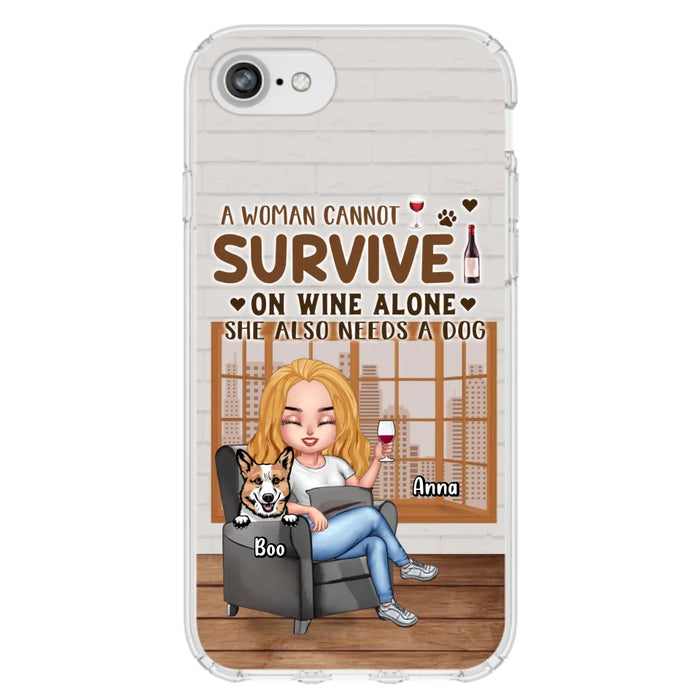 Personalized Pet Mom Phone Case - Up to 4 Dogs/Cats - Mother's Day Gift Idea For Dog/Cat Lovers - A Woman Cannot Survive On Wine Alone She Also Needs A Dog - Case for iPhone/Samsung