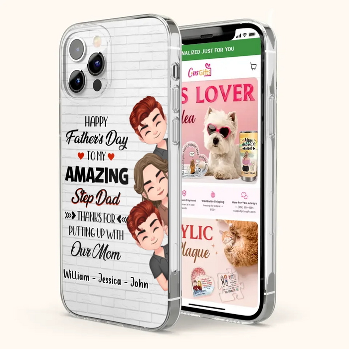Personalized Thanks Dad Phone Case - Gift Idea For Father's Day - Up to 3 Children - To My Amazing Step Dad Thanks For Putting Up With Our Mom - Case For iPhone/Samsung