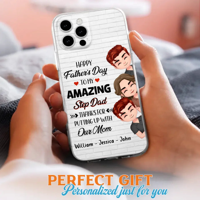 Personalized Thanks Dad Phone Case - Gift Idea For Father's Day - Up to 3 Children - To My Amazing Step Dad Thanks For Putting Up With Our Mom - Case For iPhone/Samsung