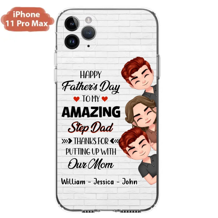 Personalized Thanks Dad Phone Case - Gift Idea For Father's Day - Up to 3 Children - To My Amazing Step Dad Thanks For Putting Up With Our Mom - Case For iPhone/Samsung
