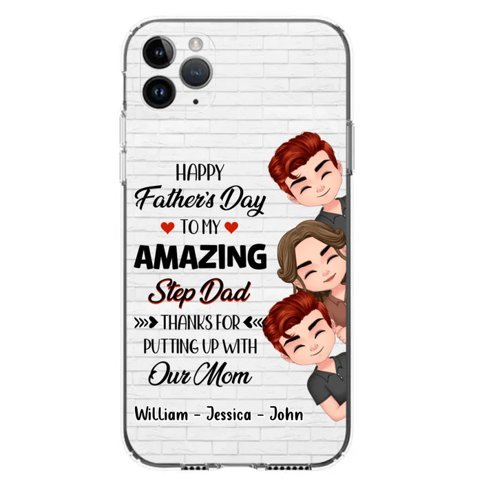 Personalized Thanks Dad Phone Case - Gift Idea For Father's Day - Up to 3 Children - To My Amazing Step Dad Thanks For Putting Up With Our Mom - Case For iPhone/Samsung