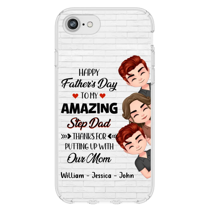 Personalized Thanks Dad Phone Case - Gift Idea For Father's Day - Up to 3 Children - To My Amazing Step Dad Thanks For Putting Up With Our Mom - Case For iPhone/Samsung