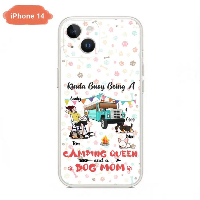 Custom Personalized Camping Queen Phone Case - Upto 3 Dogs - Gift Idea For Dog Lovers - Kinda Busy Being A Camping Queen And A Dog Mom - Case For iPhone/Samsung