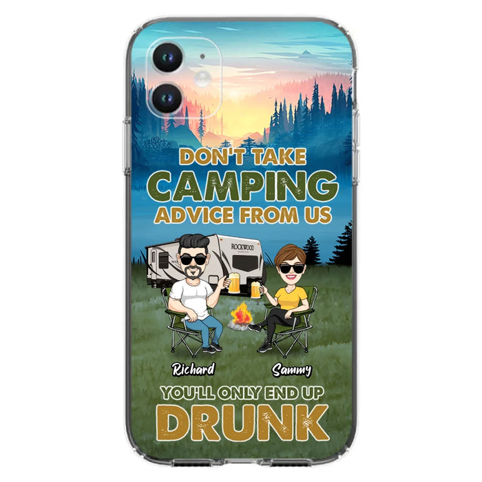 Custom Personalized Camping Friends Phone Case - Upto 7 Friends - Gift Idea For Friends/Camping Lovers - Don't Take Camping Advice From Us You'll Only End Up Drunk - Case for iPhone/Samsung