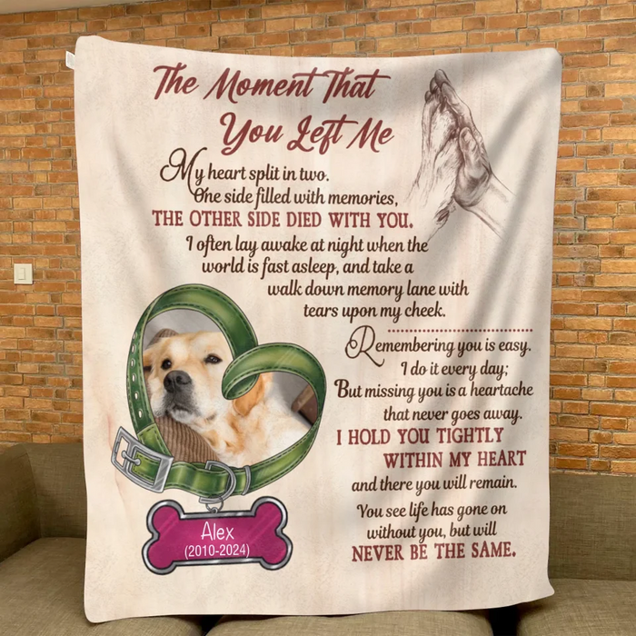 Custom Personalized Memorial Pet Collar Fleece Throw/Quilt Blanket - Upload Photo - Memorial Gift Idea For Dog/Cat/Pet Lover - The Moment That You Left Me