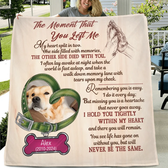 Custom Personalized Memorial Pet Collar Fleece Throw/Quilt Blanket - Upload Photo - Memorial Gift Idea For Dog/Cat/Pet Lover - The Moment That You Left Me