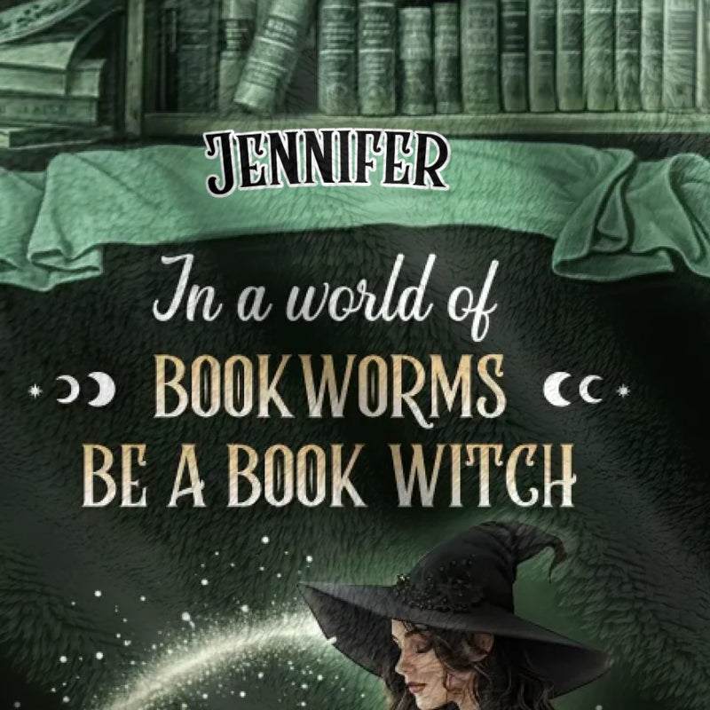 Personalized Book Witch Quilt/Fleece Throw Blanket - Gift Idea For Book Lover - In A World Of Book Worms Be A Book Witch