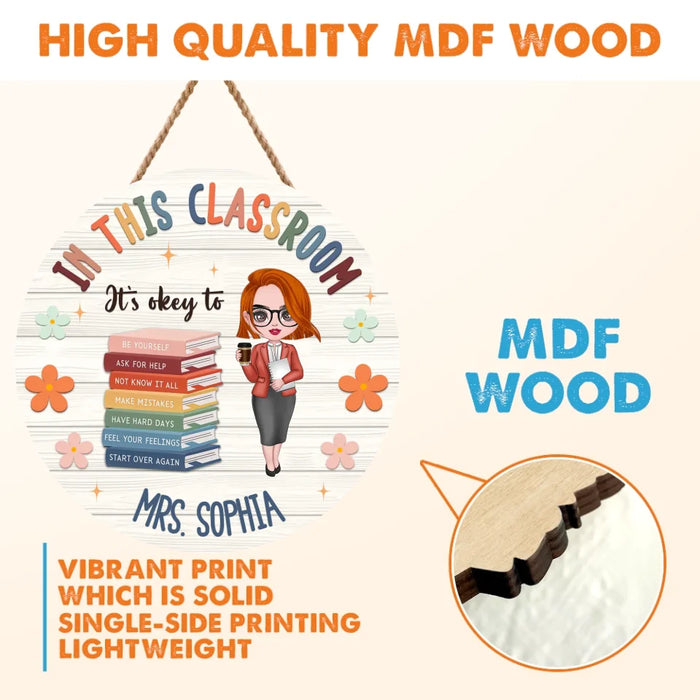 Personalized Teacher Wooden Sign - Gift Idea For Teacher - In This Classroom It's Okay To