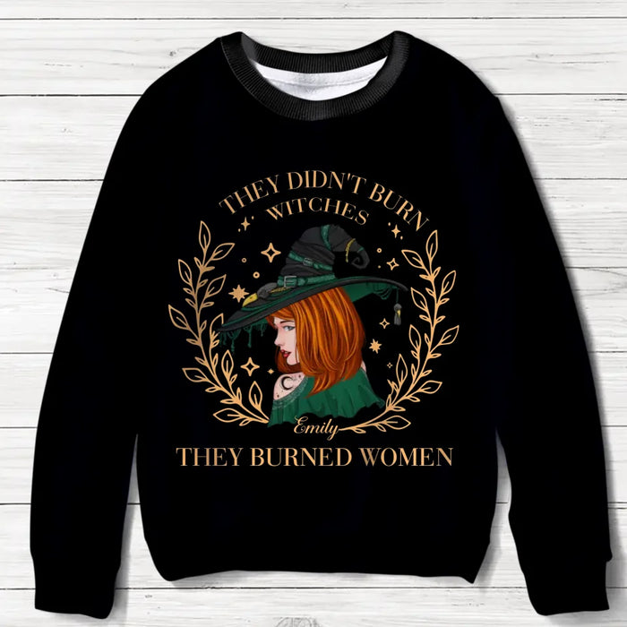 Custom Personalized Burned Women Witch AOP Sweater - Gift Idea For Witch/ Girls - They Didn't Burn Witches They Burned Women