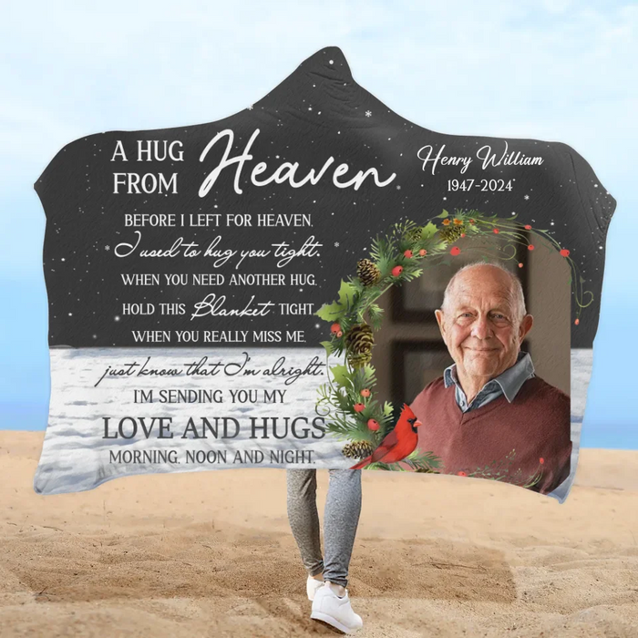 Custom Personalized Memorial Hooded Blanket - Upload Photo - Memorial Gift Idea For Familyl Member - A Hug From Heaven