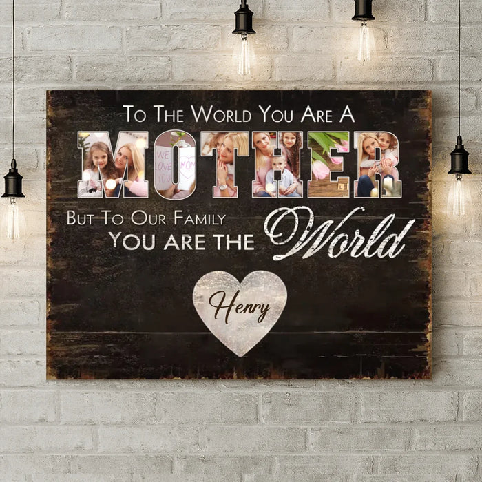 Custom Personalized Mother Canvas - Upload Photo - Gift Idea For Mother - To Our Family You Are The World