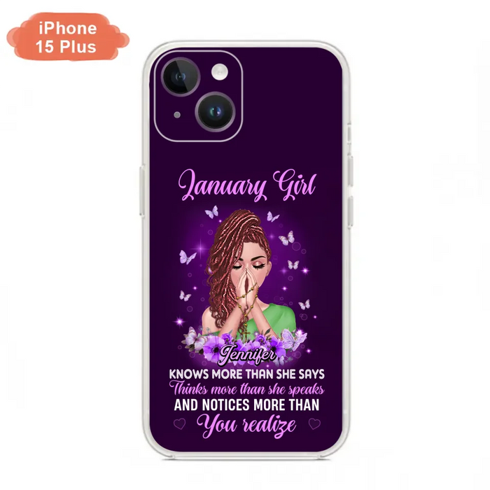 Custom Personalized Birthday Girl iPhone/ Samsung Phone Case - Gift Idea For Girl/ Friend/ Daughter - Knows More Than She Says