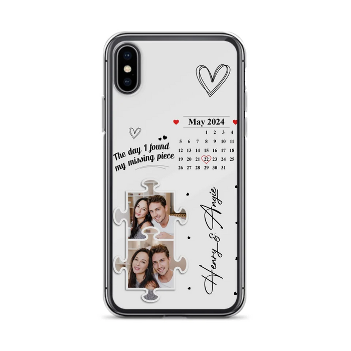 Custom Personalized Couple Phone Case For iPhone/ Samsung - Anniversary Gift For Couple - Upload Photos - The Day I Found My Missing Piece