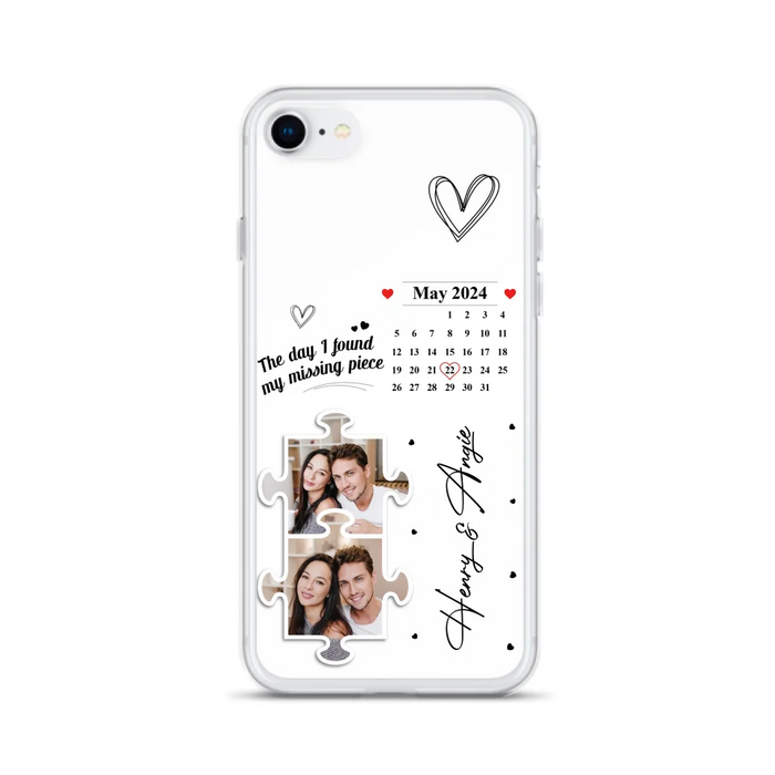 Custom Personalized Couple Phone Case For iPhone/ Samsung - Anniversary Gift For Couple - Upload Photos - The Day I Found My Missing Piece