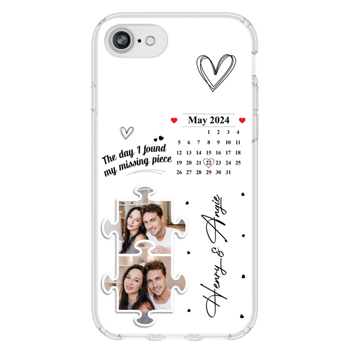 Custom Personalized Couple Phone Case For iPhone/ Samsung - Anniversary Gift For Couple - Upload Photos - The Day I Found My Missing Piece