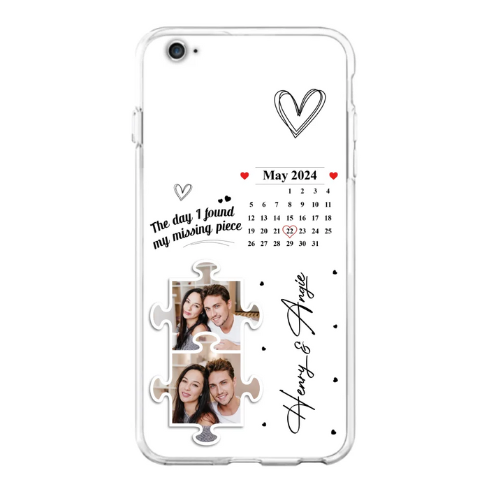 Custom Personalized Couple Phone Case For iPhone/ Samsung - Anniversary Gift For Couple - Upload Photos - The Day I Found My Missing Piece