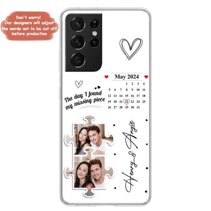 Custom Personalized Couple Phone Case For iPhone/ Samsung - Anniversary Gift For Couple - Upload Photos - The Day I Found My Missing Piece