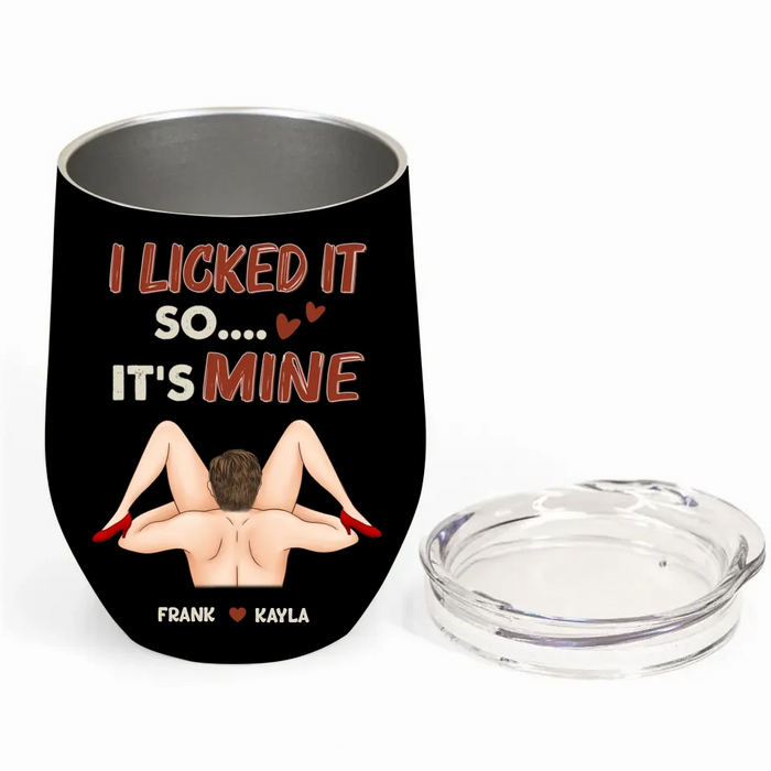 Custom Personalized Couple Wine Tumbler - Funny Gift Idea For Couple/ Husband And Wife/ Him/ Her - I Licked It So It's Mine