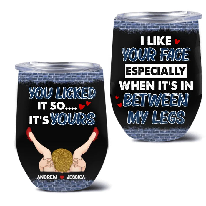 Custom Personalized Couple Wine Tumbler - Funny Gift Idea For Couple/ Husband And Wife/ Him/ Her - You Licked It So It's Yours