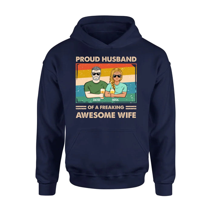 Custom Personalized Couple T-shirt/ Long Sleeve/ Sweatshirt/ Hoodie - Gift Idea For Couple/ Husband And Wife - Proud Husband Of A Freaking Awesome Wife