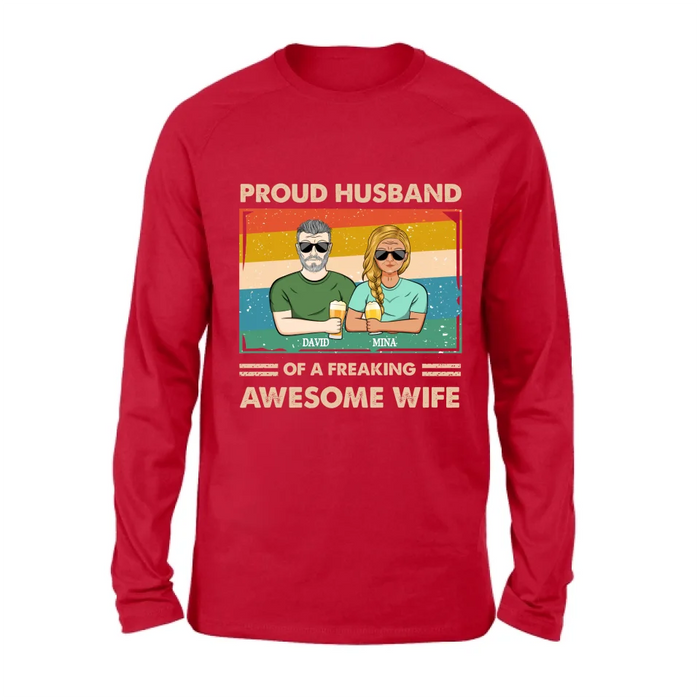 Custom Personalized Couple T-shirt/ Long Sleeve/ Sweatshirt/ Hoodie - Gift Idea For Couple/ Husband And Wife - Proud Husband Of A Freaking Awesome Wife