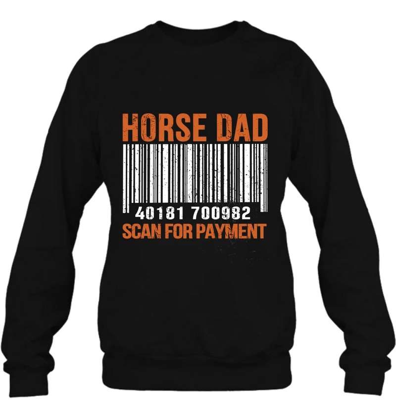 Horse Dad T-shirt/ Long Sleeve/ Sweatshirt/ Hoodie - Best Gift From Son and Daughter To Dad - Gift from wife to husband