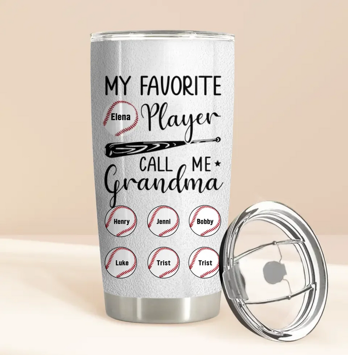 Personalized Baseball Tumbler - My Favorite Player Call Me Grandma