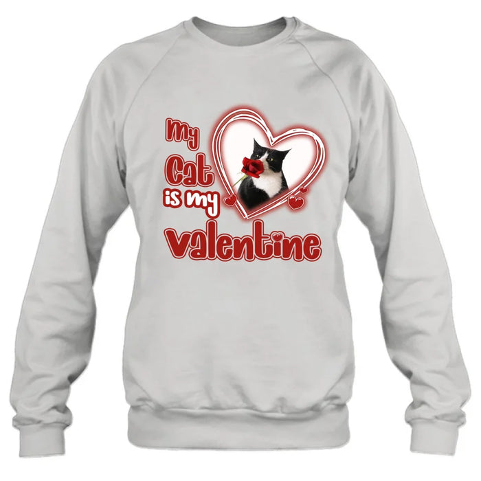 Custom Personalized Photo Pet T-Shirt/Hoodie/Sweatshirt -   My Cat/Dog Is My Valentine