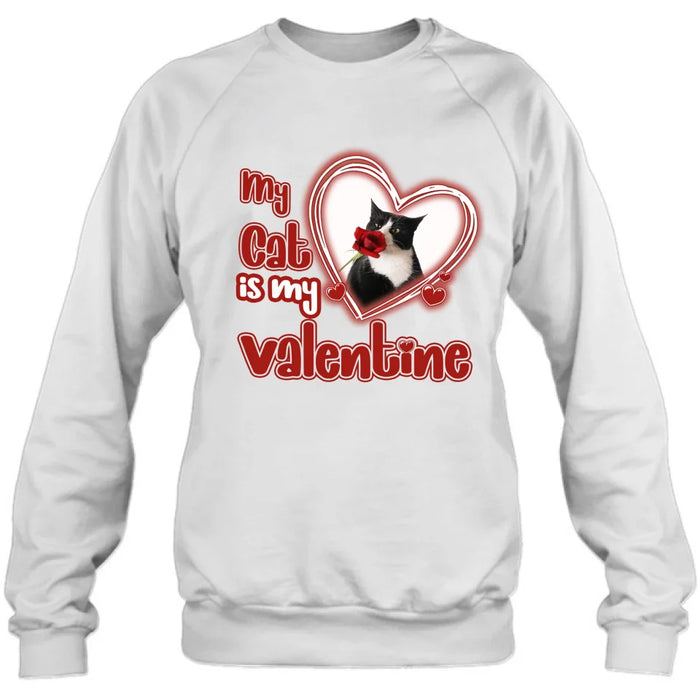 Custom Personalized Photo Pet T-Shirt/Hoodie/Sweatshirt -   My Cat/Dog Is My Valentine